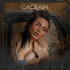 CASIAN - Feel My Breath