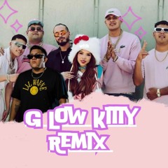 G LOW KITTY REMIX EXTENDED 2024