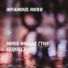 Mobb Niggaz (The Sequel)