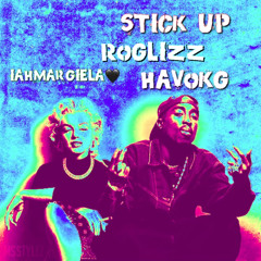 RoGlizz X Iah Margiela X HavokG ~ Stick Up