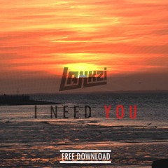I Need You (FREE DOWNLOAD)