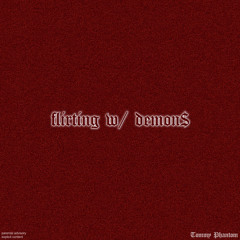 Flirting W/ Demon$
