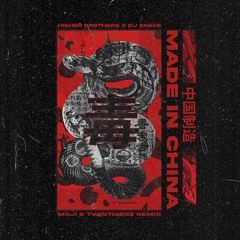 Made In China (MOJI & TwinTigerz Remix)