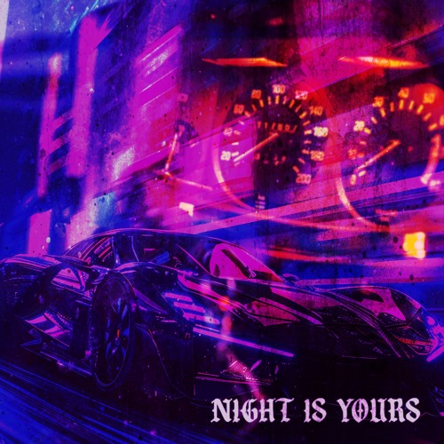 NIGHT IS YOURS