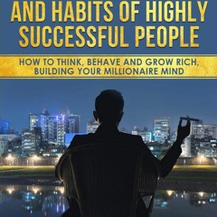 [PDF] ⚡️ Download 77 Secrets and Habits of Highly Successful People How to Think  Behave  Grow R