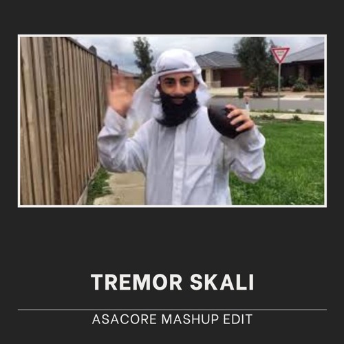 TREMOR SKALI (ASACORE Mashup Edit) [PREVIEW] [Buy = Free Download]