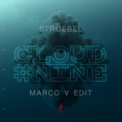 STROEBEL - Cloud Nine (Marco V.ocal Edit) [In Charge Recordings]
