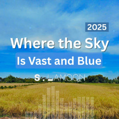 Where the Sky Is Vast and Blue