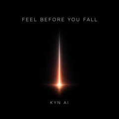 Feel Before You Fall