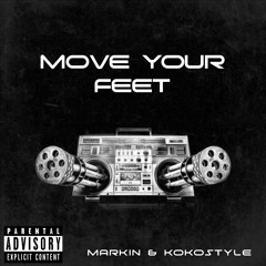 Markin & KokoStyle - Move Your Feet