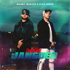 Dañar el Jangueo (feat. Manny Montes)