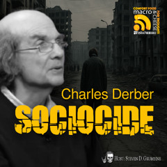 Sociocide with Charles Derber