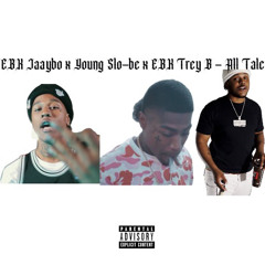 EBK Jaaybo Ft. Young Slo-be & EBK Trey B - All Talc (Unreleased) (Rare)