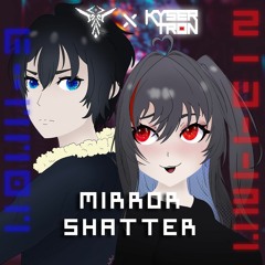 Luwuc & Kysertron - Mirror Shatter