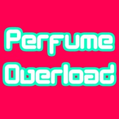 Perfume Overdose