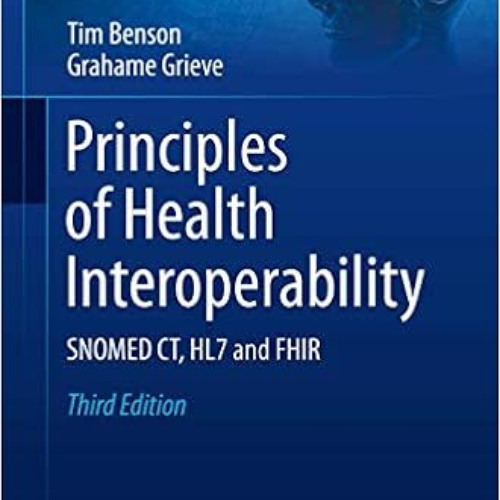 [VIEW] EPUB 💛 Principles of Health Interoperability: SNOMED CT, HL7 and FHIR (Health