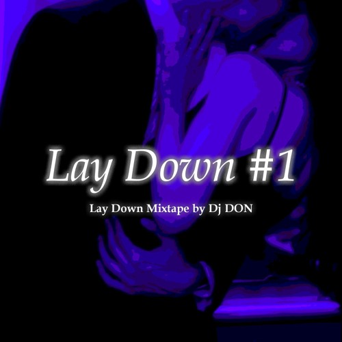 LAY DO(W)N