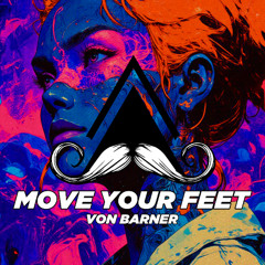 Von Barner - Move Your Feet (Original Mix) [MUSTACHE CREW RECORDS