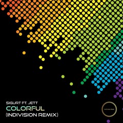 Sigurt feat Jett  - Colourful (Indivision Remix)