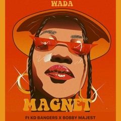 Wada- Magnet ft. KD Bangers & Bobby Majest