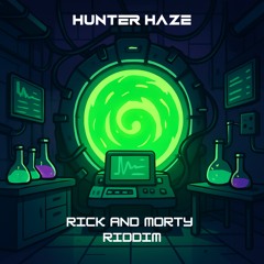 RICK AND MORTY RIDDIM