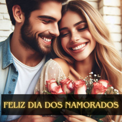 Feliz dia Dos Namorados