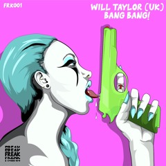 WILL TAYLOR (UK) - BANG BANG! (Release Date : 23.10.20)