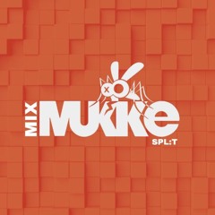 MUKKE MIX SERIES #4 - Spl:t