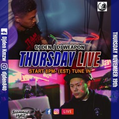 DJ DEN,DJ WEAPON FACEBOOK LIVE NOV 19