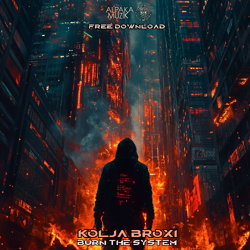 Kolja Broxi - Burn the System (Original Mix) **FREE DOWNLOAD**