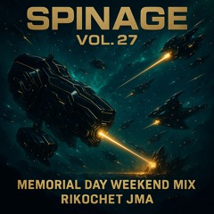 Spinage Vol. 27. Memorial Day Weekend Mix