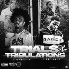 Trials & Tribulations x YBR SKII