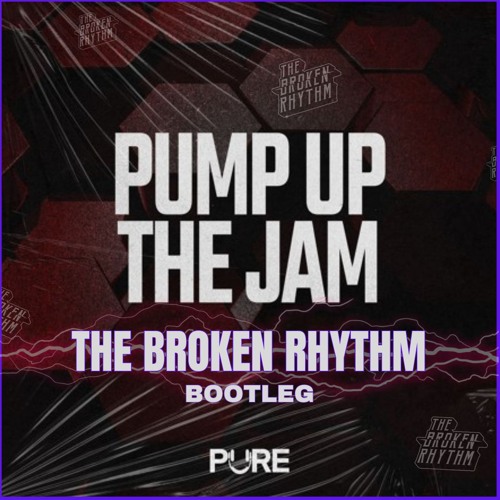 Pump Up The Jam (The Broken Rhythm Bootleg)