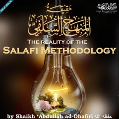 The Reality Of The Salafi Methodology Lesson 2