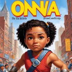 “Ona, la pequeña guerrera de la gran ciudad”.