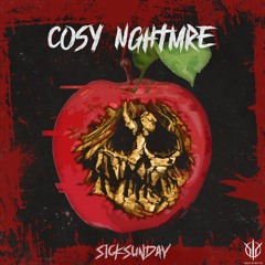 [SickSunday Special] Sick Events pres. COSY NGHTMRE