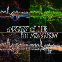 eVERY cLUB iN lONDON