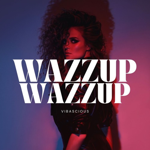 Wazzup Wazzup (Original Mix)
