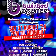 DJ set from Twisted Bounce #2 - 31st August (UK Bounce, Wigan Pier, Hard House)