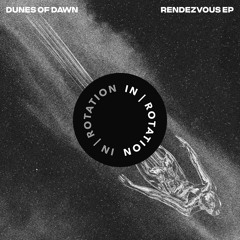 Dunes of Dawn - Rendezvous EP