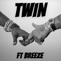 Twin ft Breeze