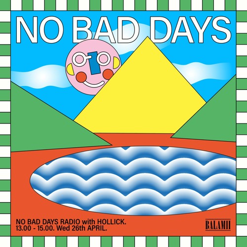 No Bad Days with Hollick - April 2023
