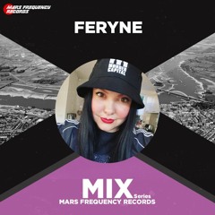 FERYNE / Mars Frequency Mix Series