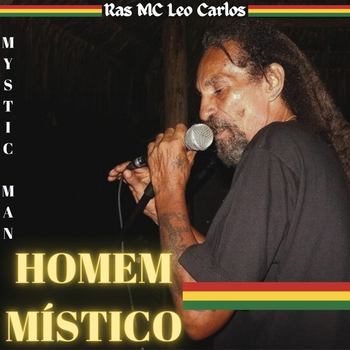 Stream Homem Místico - Mystic Man by Ras MC Leo Carlos | Listen online ...