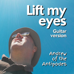 Lift my eyes (Guitar version)