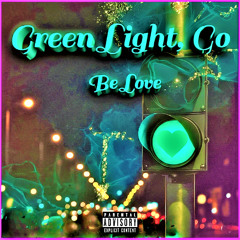 Green Light, Go