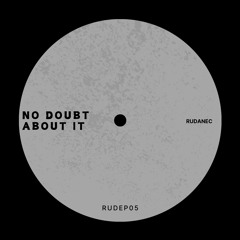 Rudanec - No Doubt About It [FREE DOWNLOAD]