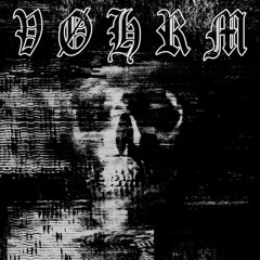 vøhrm - The Sickness Of Being Vomits A Black Sun Of Spit