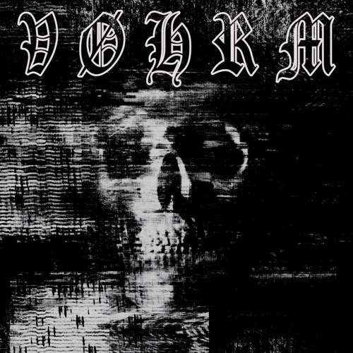 vøhrm - The Sickness Of Being Vomits A Black Sun Of Spit