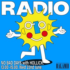 No Bad Days with Hollick - June 2022